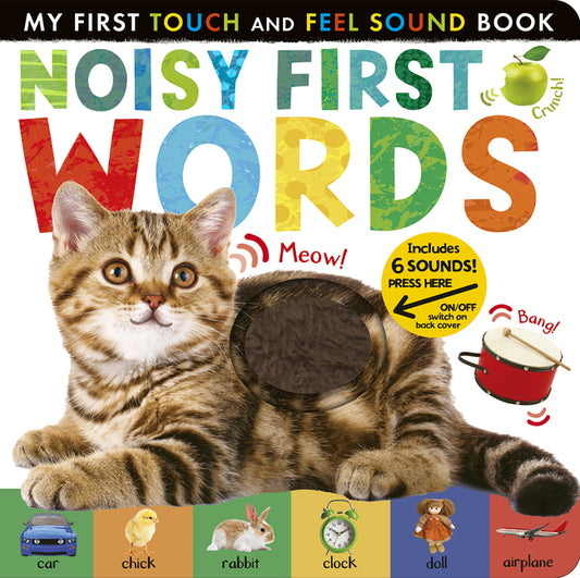 Noisy First Words: Includes 6 Sounds and an On/Off Switch on the Back Cover!