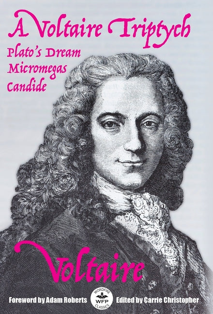 A Voltaire Triptych: Annotated Version with Foreword by Adam Roberts
