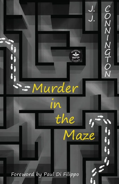 Murder in the Maze: Annotated Version with Foreword by Paul Di Filippo
