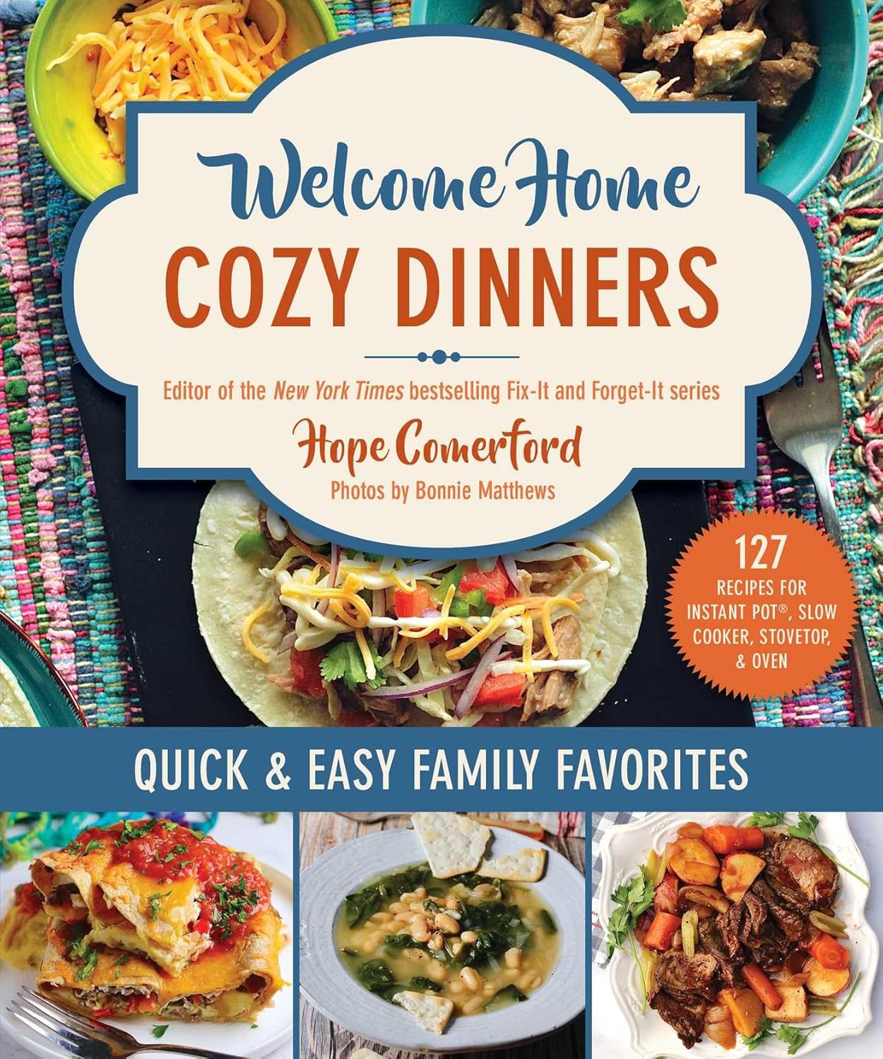 Welcome Home Cozy Dinners: Quick & Easy Family Favorites