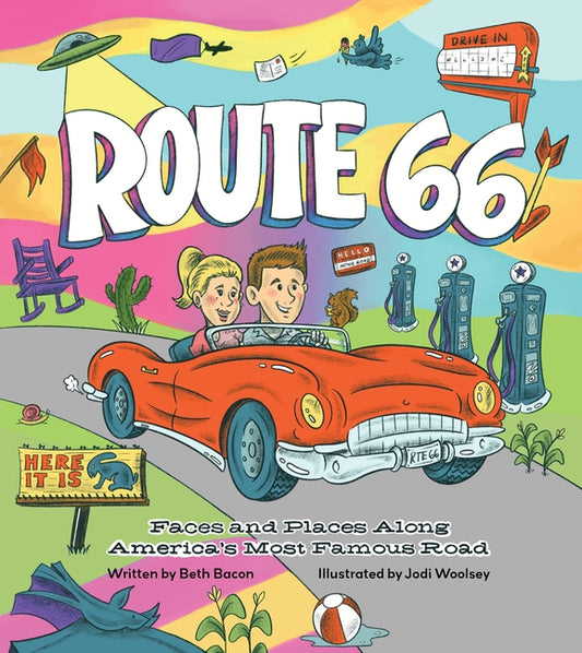Route 66: Faces and Places Along America's Most Famous Road