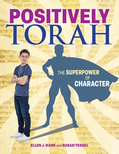 Positively Torah: The Superpower of Character