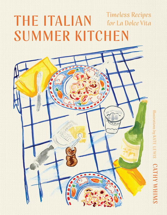 Italian Summer Kitchen: Timeless Recipes for La Dolce Vita