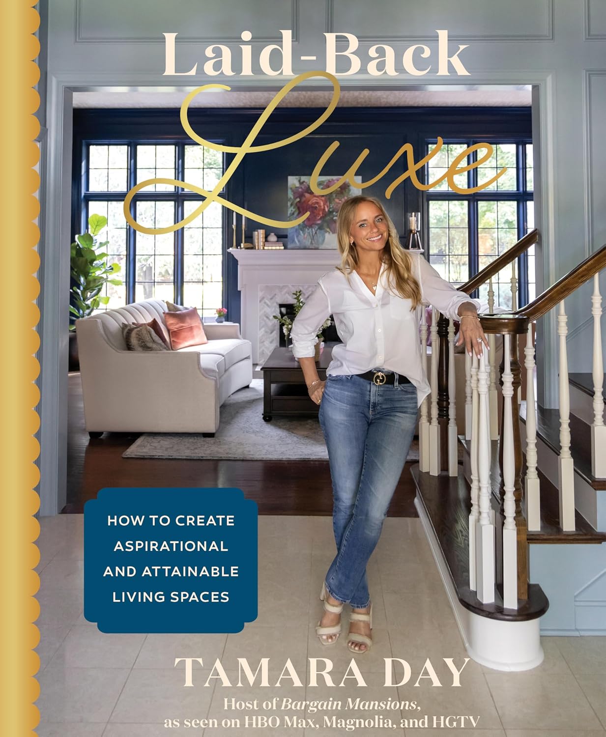 Laid-Back Luxe: How to Create Aspirational and Attainable Living Spaces