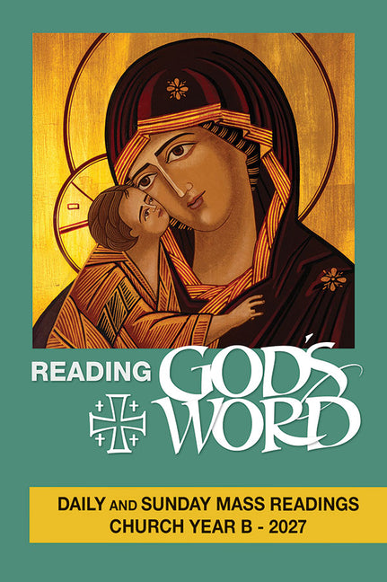 Reading God's Word 2027: Daily and Sunday Mass Readings Chruch Year B