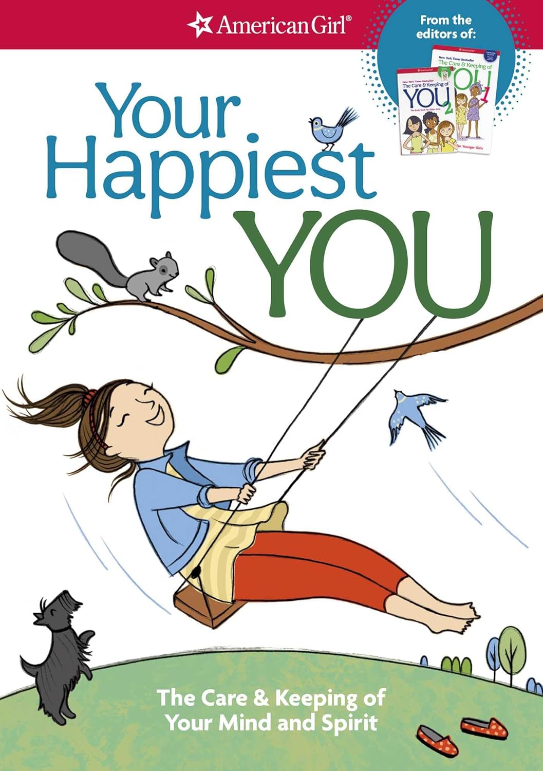 Your Happiest You: The Care & Keeping of Your Mind and Spirit /]cby Judy Woodburn; Illustrated by Josee Masse; Jane Annunziata, Psyd, and Lori Gustafs