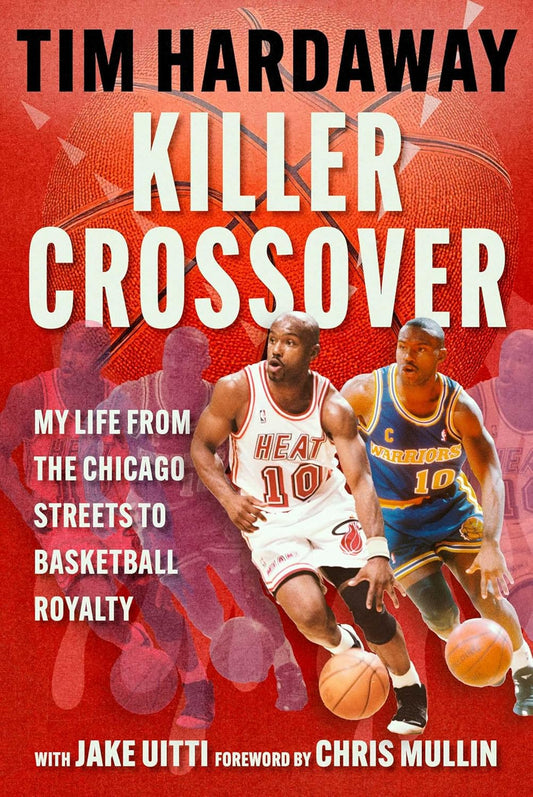 Killer Crossover: My Life from the Chicago Streets to Basketball Royalty