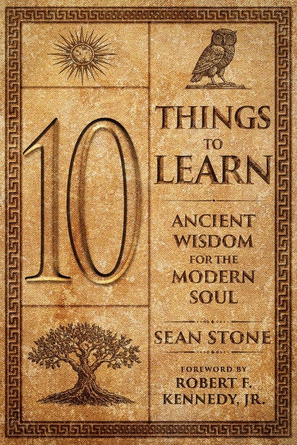 10 Things to Learn: Ancient Wisdom for the Modern Soul