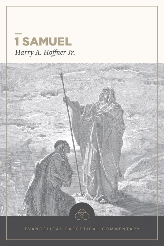 1 Samuel Evangelical Exegetical Commentary
