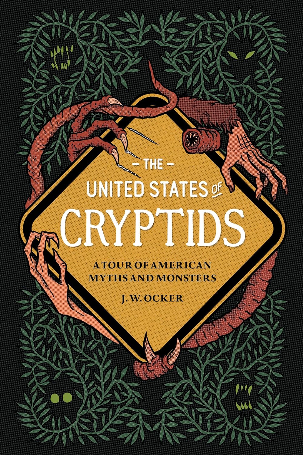 United States of Cryptids: A Tour of American Myths and Monsters