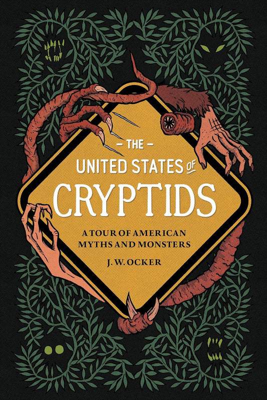 United States of Cryptids: A Tour of American Myths and Monsters