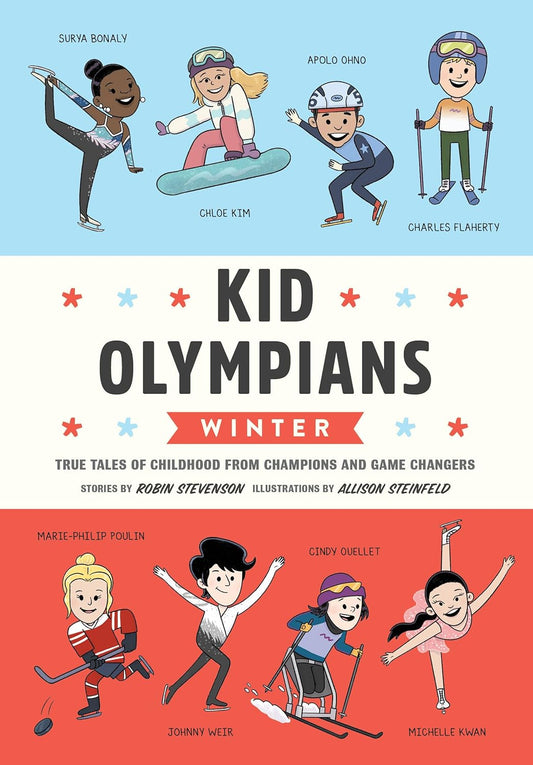 Kid Olympians: Winter: True Tales of Childhood from Champions and Game Changers
