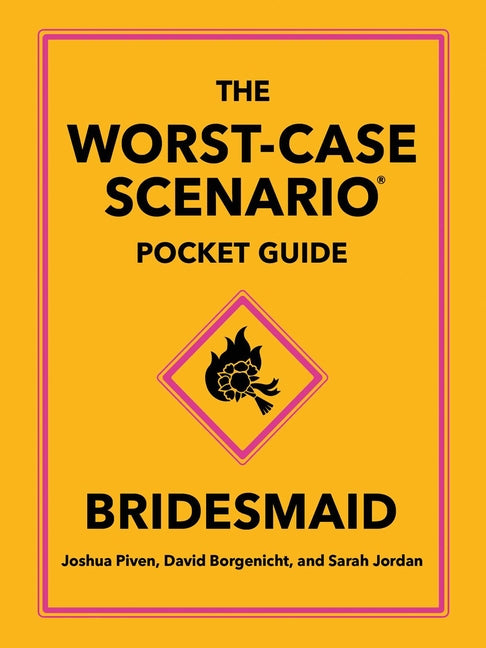 The Worst-Case Scenario Pocket Guide: Bridesmaid