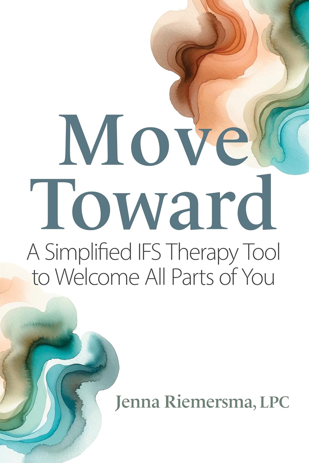 Move Toward: A Simplified Ifs Therapy Tool to Welcome All Parts of You