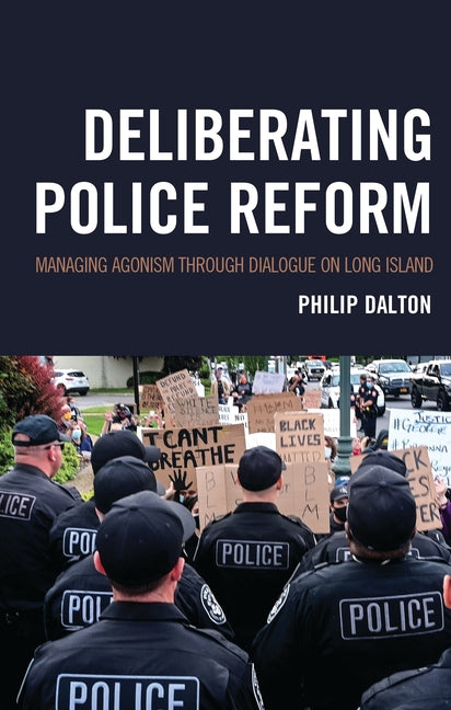 Deliberating Police Reform: Managing Agonism Through Dialogue on Long Island
