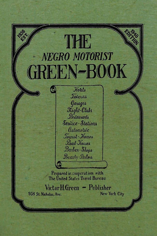 Negro Motorist Green-Book: 1940 Facsimile Edition