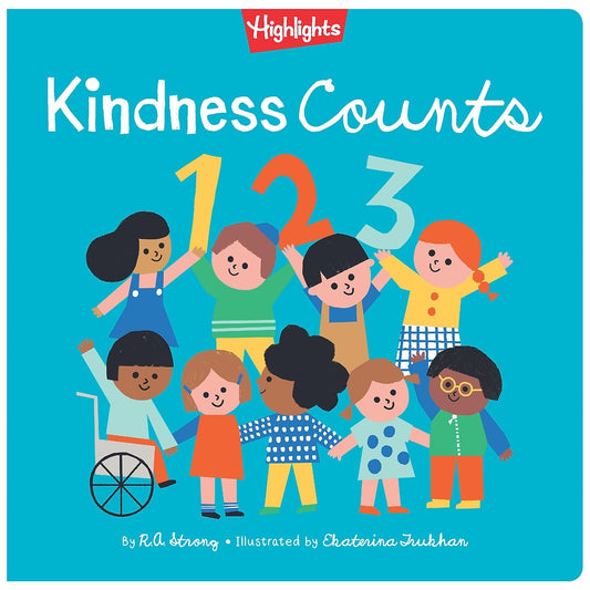 Kindness Counts 123: Kindness Book for Toddlers and Kids 2-5, Read Aloud Book for Social and Emotional Skills, Help Kids Learn What It Means to Be Kin