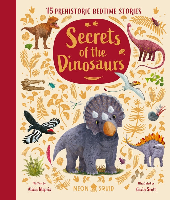 Secrets of the Dinosaurs: 15 Prehistoric Bedtime Stories