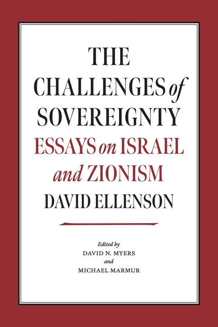 The Challenges of Sovereignty: Essays on Israel and Zionism