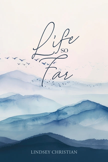 Life So Far