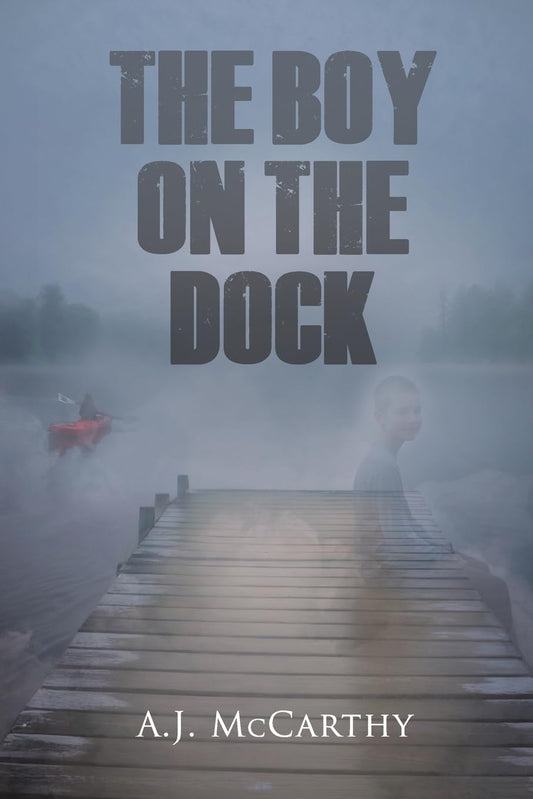 The Boy on the Dock: A Psychological Thriller