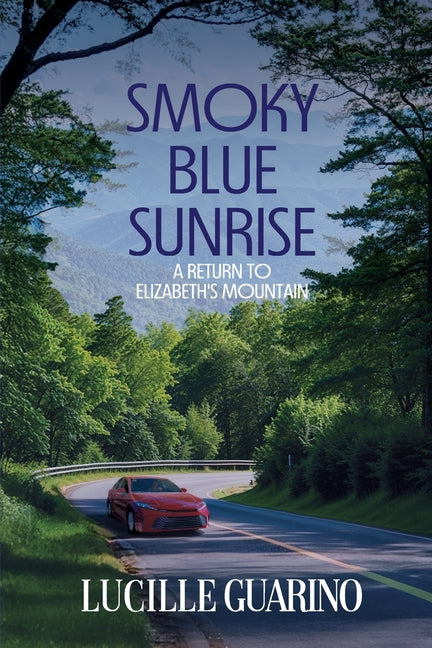 Smoky Blue Sunrise: A Return to Elizabeth's Mountain
