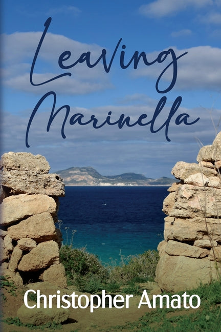 Leaving Marinella: An Italian Immigrant Family Saga, from Sicily to America