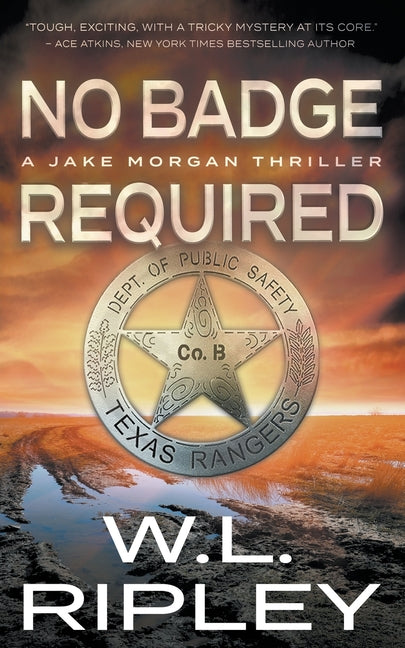 No Badge Required: A Jake Morgan Thriller