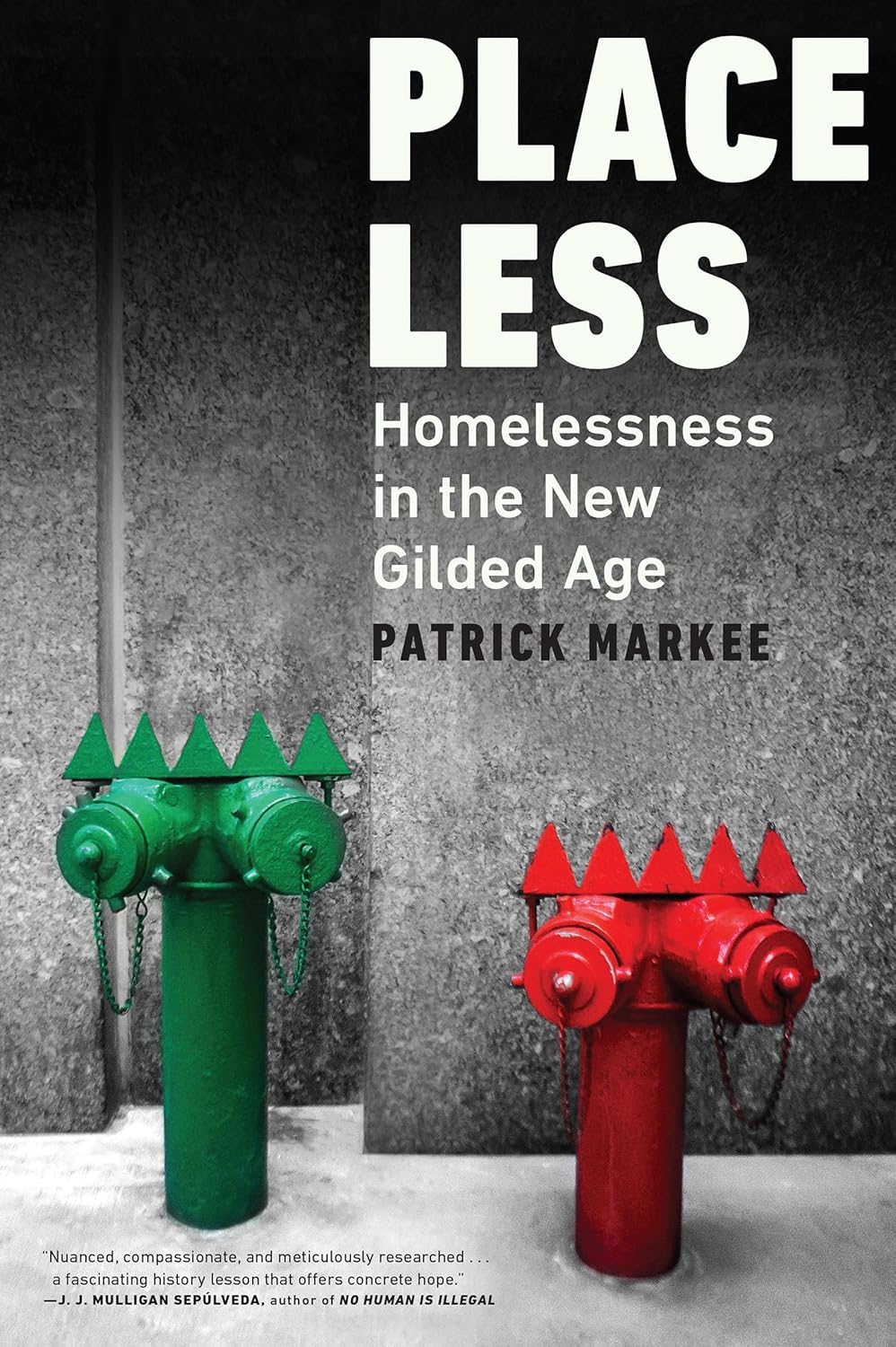 Placeless: Homelessness in the New Gilded Age