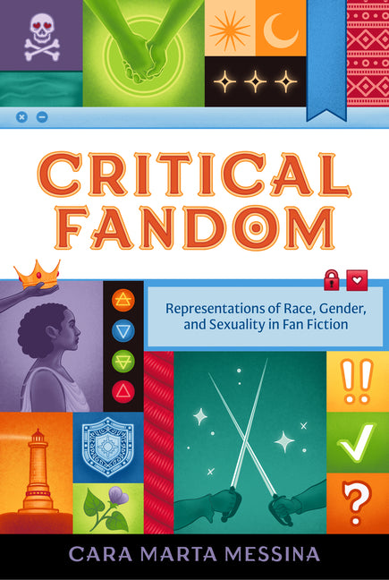Critical Fandom: Representations of Race, Gender, and Sexuality in Fan Fiction