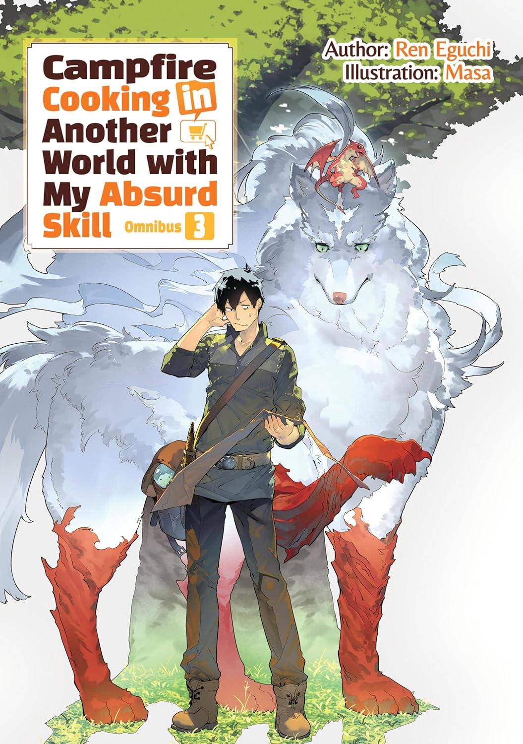 Campfire Cooking in Another World with My Absurd Skill: Omnibus 5 (Light Novel): Volume 5