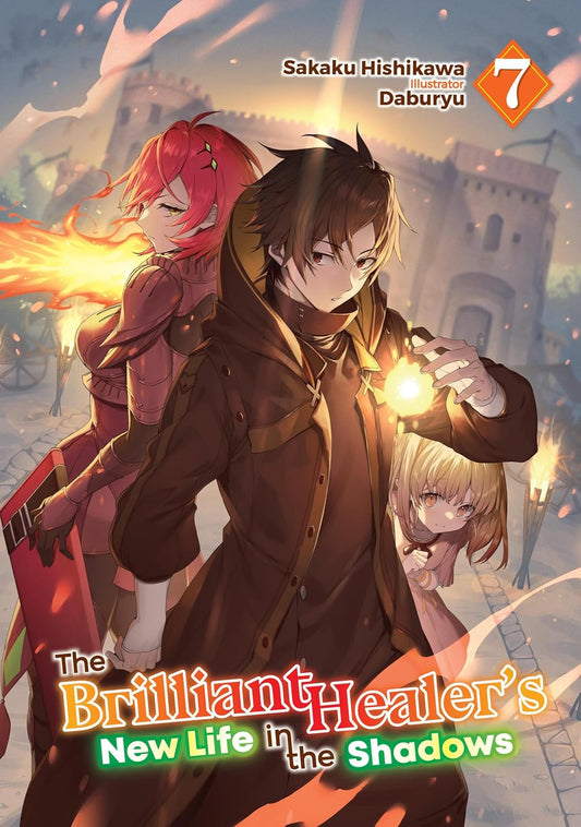 The Brilliant Healer's New Life in the Shadows: Volume 7 (Light Novel): Volume 7