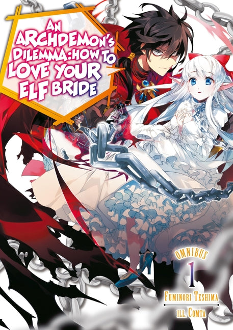 An Archdemon's Dilemma: How to Love Your Elf Bride: Omnibus 1 (Volumes 1-3) (Light Novel)