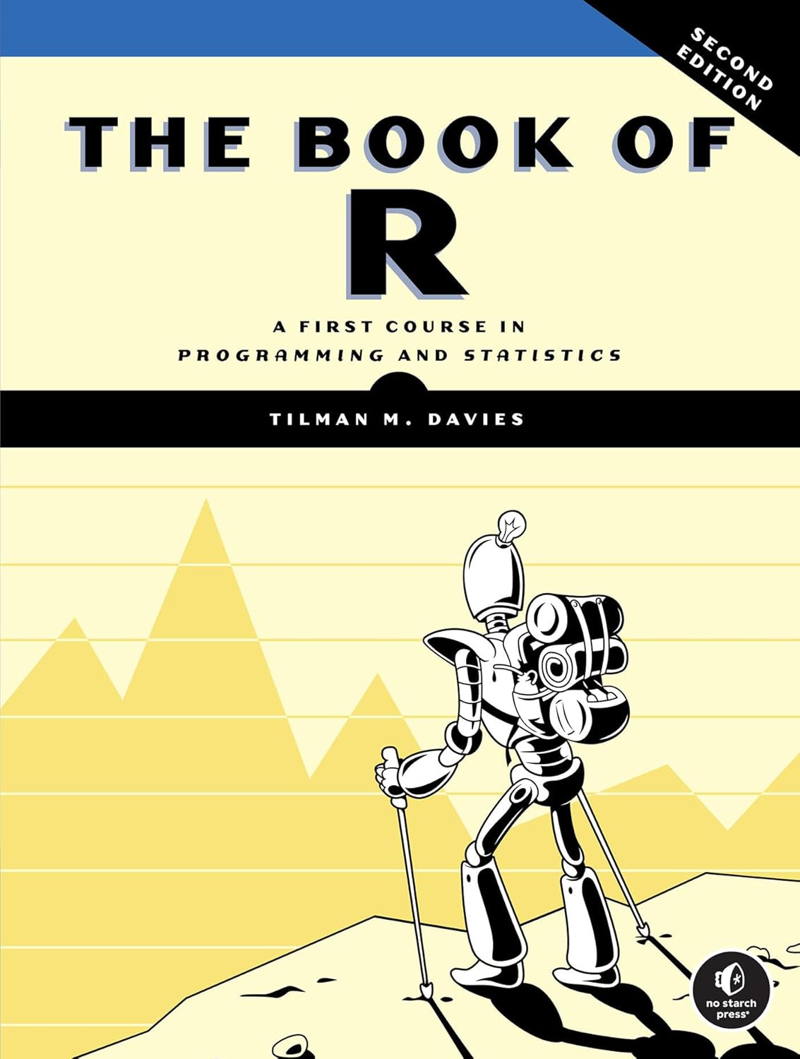 The Book of R, 2nd Edition: A First Course in Programming and Statistics