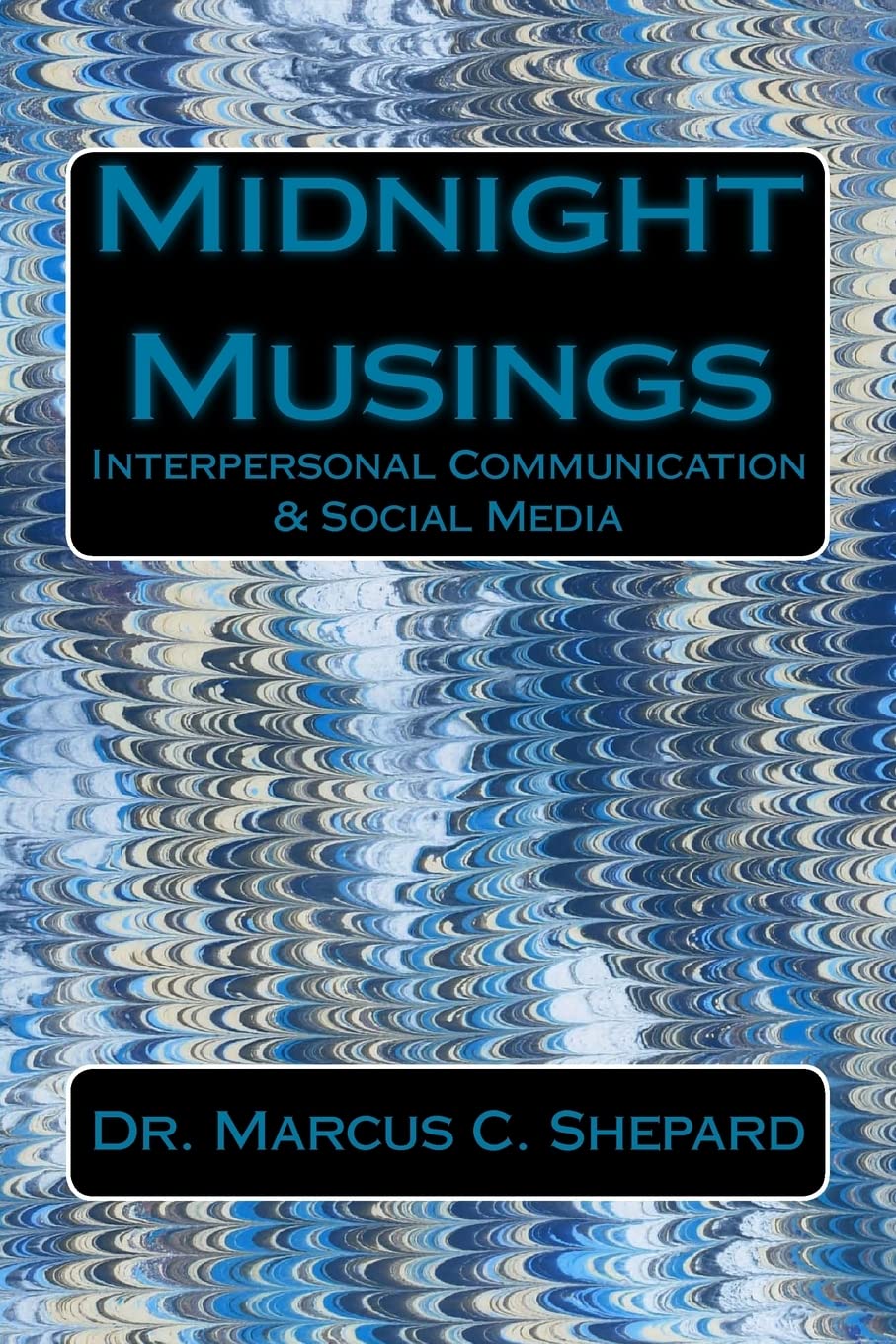 Midnight Musings: Interpersonal Communication & Social Media