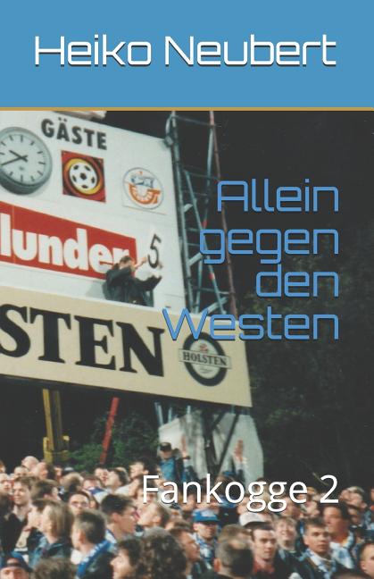 Allein Gegen Den Westen: Fankogge 2