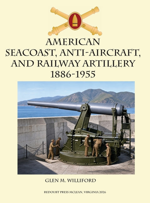 American Seacoast, Anti-aircraft, and Railway Artillery