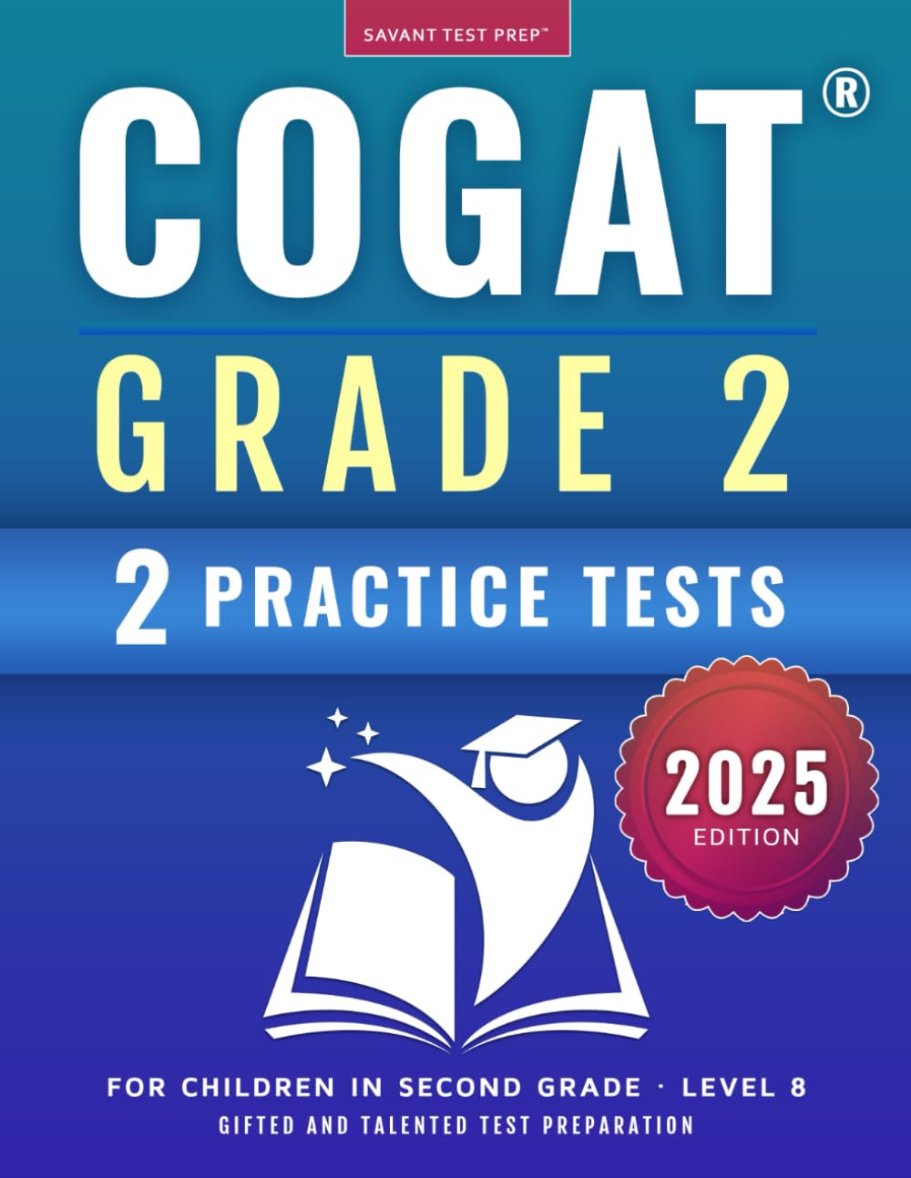 COGAT Grade 2 Test Prep: Gifted and Talented Test Preparation Book - Two Practice Tests for Children in Second Grade (Level 8)