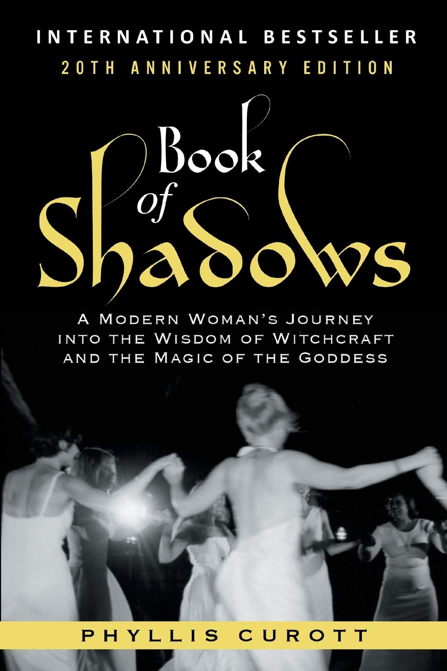 Book of Shadows: A Modern Woman's Journey into the Wisdom of Witchcraft and the Magic of the Goddess (Anniversary)