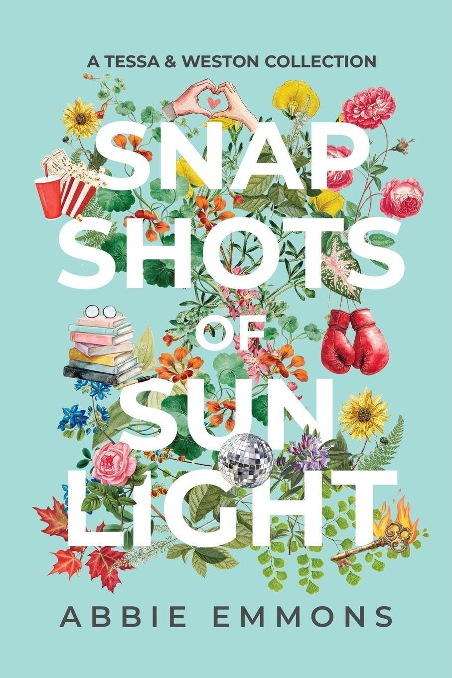 Snapshots of Sunlight: A Tessa and Weston Collection