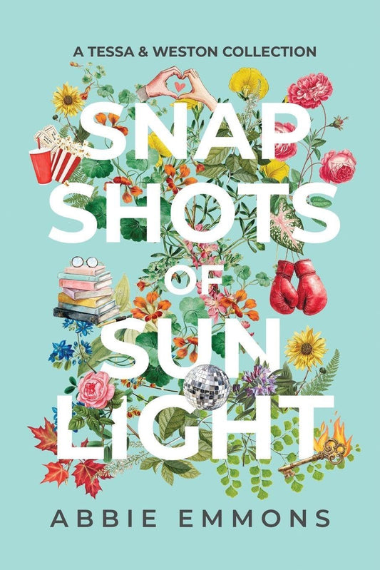 Snapshots of Sunlight: A Tessa and Weston Collection