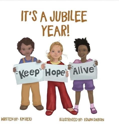 It's A Jubilee Year! Keep Hope Alive