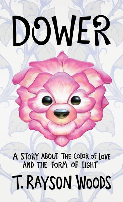 Dower: A Story About the Color of Love and the Form of Light