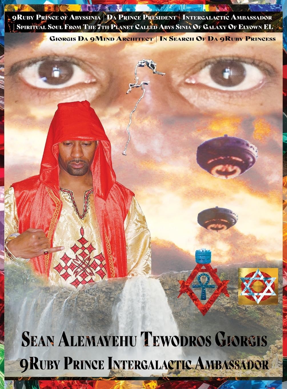 Who Is the 9ruby Intergalactic Ambassador Da 9spiritual Soul of Sean Alemayehu Tewodros Prince President Giorgis Da 9mind Architect? In Search of Da