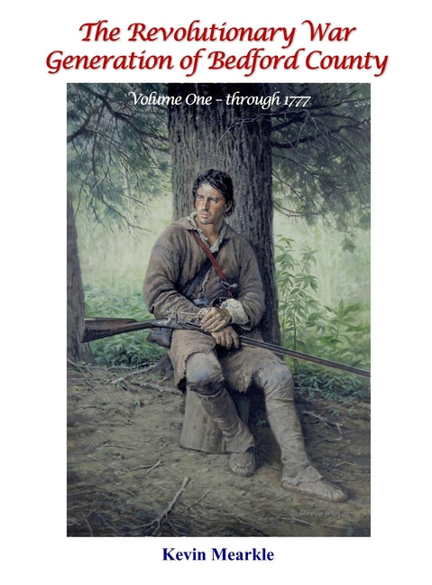 The Revolutionary War Generation of Bedford County