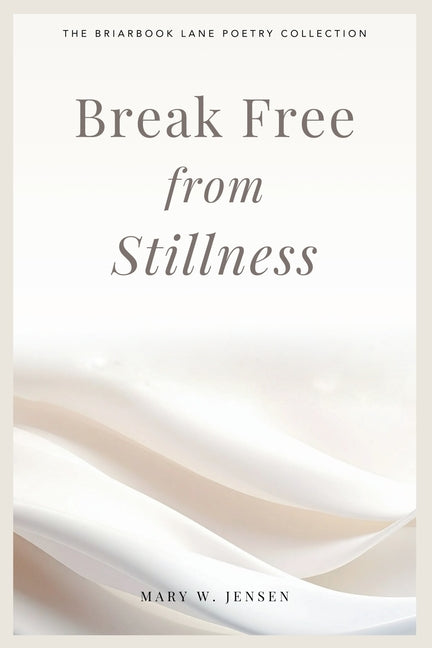 Break Free from Stillness