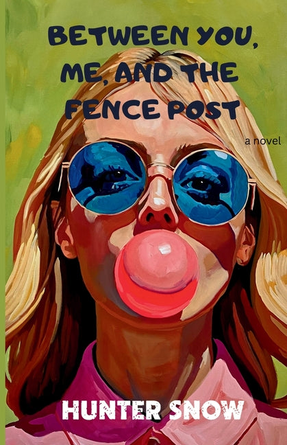 Between You, Me, and the Fence Post