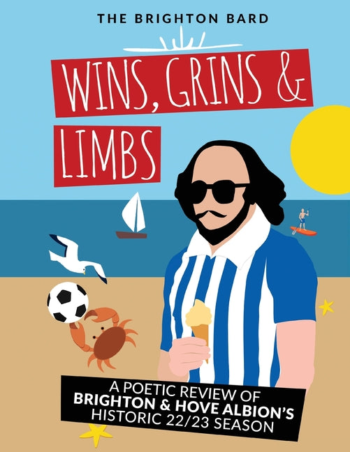 Wins, Grins & Limbs: A Poetic Review of Brighton & Hove Albion's Historic 22/23 Season