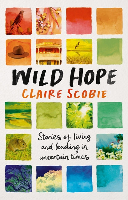 Wild Hope: Stories of Living and Leading in Uncertain Times