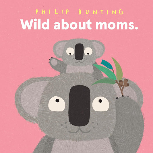 Wild about Moms